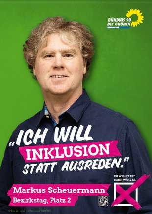Markus Scheuermann, Bezirksrat - "Ich will Inklusion statt Ausreden" - Bezirkstagsliste Platz 2