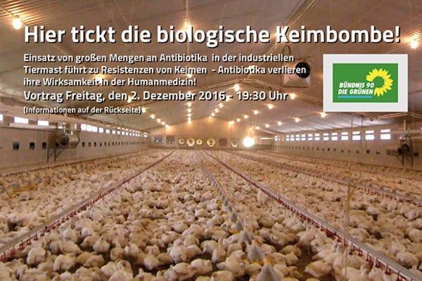 Antibiotikaresistenzen durch industrielle Tiermast, Vortrag mit Reinhild Benning am Am Freitag, den 2. Dezember 2016 um 19:30 Uhr im AWO Mehrgenerationenhaus, Ludmillastr. 15, Landshut