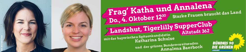 Townhall am 4.10.2018 um 12:30 im Tigerlilly SupperClub in Landshut, Altstadt 362 mit der grünen Bundesvorsitzenden Annalena Baerbock und der bayerischen Spitzenkandidatin Katharina Schulze