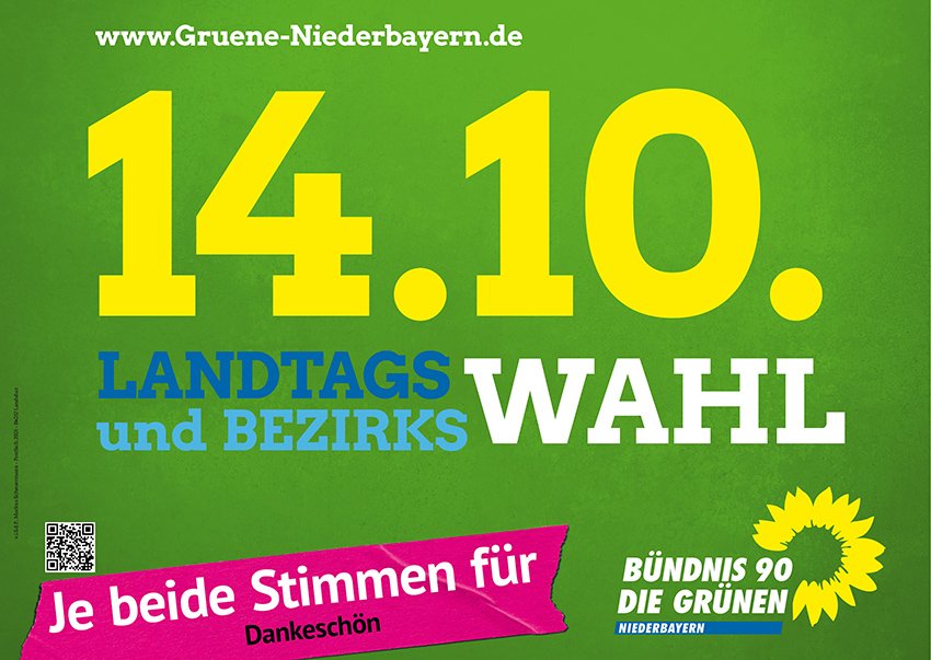 Am 14.10. ist in Bayern Landtags- und Bezirkswahl - Bitte geben Sie Ihre je zwei Stimmen für Bündnis 90 / Die Grünen. Dankeschön. www.Gruene-Niederbayern.de