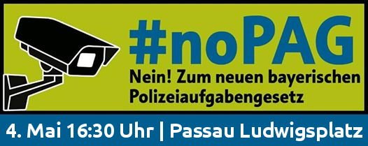 NEIN zum Polizeiaufgabengesetz: 4. Mai, 16:30 Uhr, Passau, Ludwigsplatz