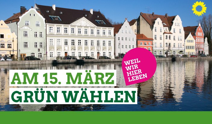 Am 15. März Grün wählen. Wir freuen uns über Ihre Stimmen für Sigi Hagl und unsere 44 Kandidat*innen.