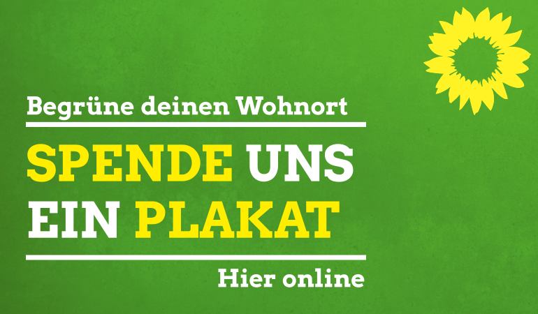 "Begrüne Deinen Wohnort - Spende uns ein Plakat." - Hier online