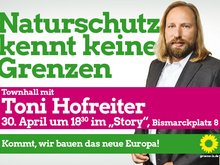 Toni Hofreiter lädt ein zur Townhall-Veranstaltung am 30.4.2019 um 18:30 in das Restaurant "Story" am Bismarckplatz 8