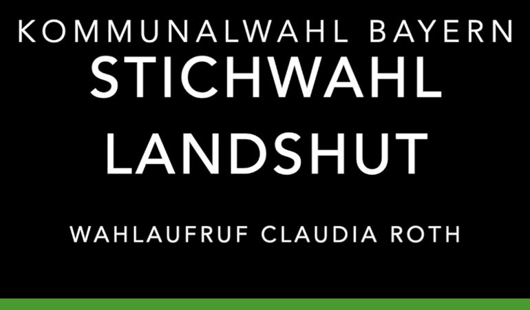 Claudia Roth ruft zur Stichwahl in Landshut auf
