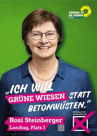 Rosi Steinberger, MdL - "Ich will Blumen statt Betonwüsten" - Landtagsliste Platz 1