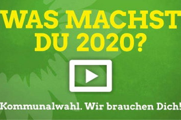 Was machst Du 2020? Kommunalwahlen. Wir brauchen Dich!